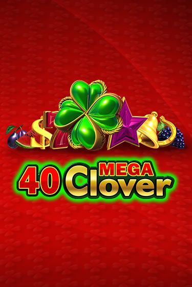 40 Mega Clover играть онлайн | Va-Bank Casino без регистрации