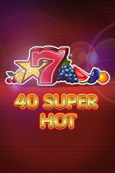 40 Super Hot играть онлайн | Va-Bank Casino без регистрации