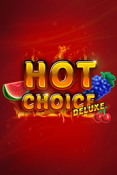 Hot Choice Deluxe играть онлайн | Va-Bank Casino без регистрации
