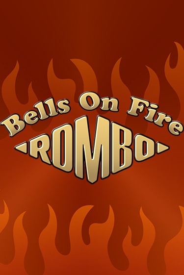 Bells on Fire Rombo играть онлайн | Va-Bank Casino без регистрации