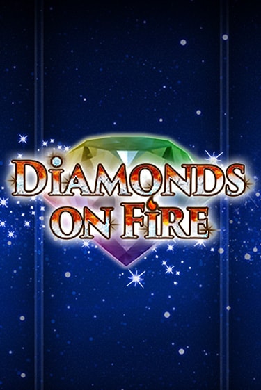 Diamonds on Fire играть онлайн | Va-Bank Casino без регистрации