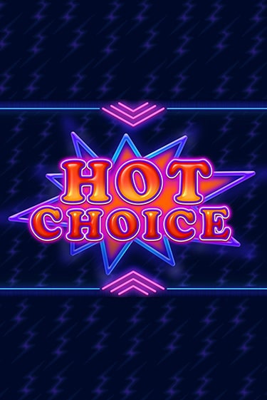 Hot Choice играть онлайн | Va-Bank Casino без регистрации